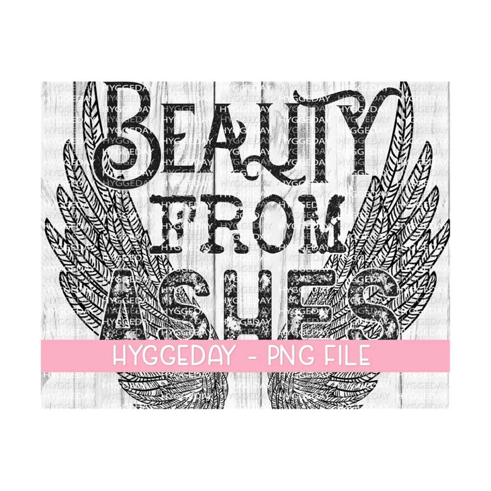 1011202316157-beauty-from-ashes-png-sublimation-design-printable-digital-image-1.jpg