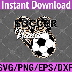 soccer nana leopard mother's day svg, eps, png, dxf, digital download