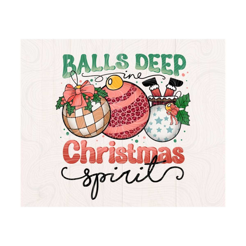 10112023164237-balls-deep-in-christmas-spirit-merry-christmas-png-christmas-image-1.jpg