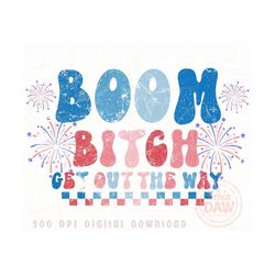 boom bitch get out the way png, american flag, 4th july png, america, fireworks png, digital downloads, retro america