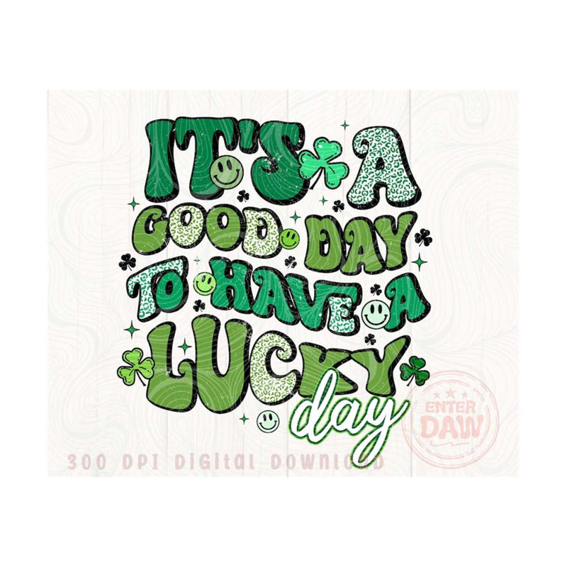 1011202316481-its-a-good-day-to-have-a-lucky-day-png-feelin-lucky-png-image-1.jpg