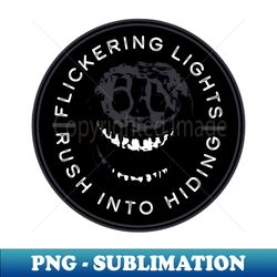 Flickering Lights Rush Into Hiding - PNG Transparent Sublimation File - Stunning Sublimation Graphics