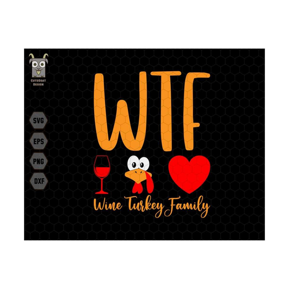 10112023173211-wtf-wine-turkey-family-svg-wtf-thanksgiving-svg-family-image-1.jpg