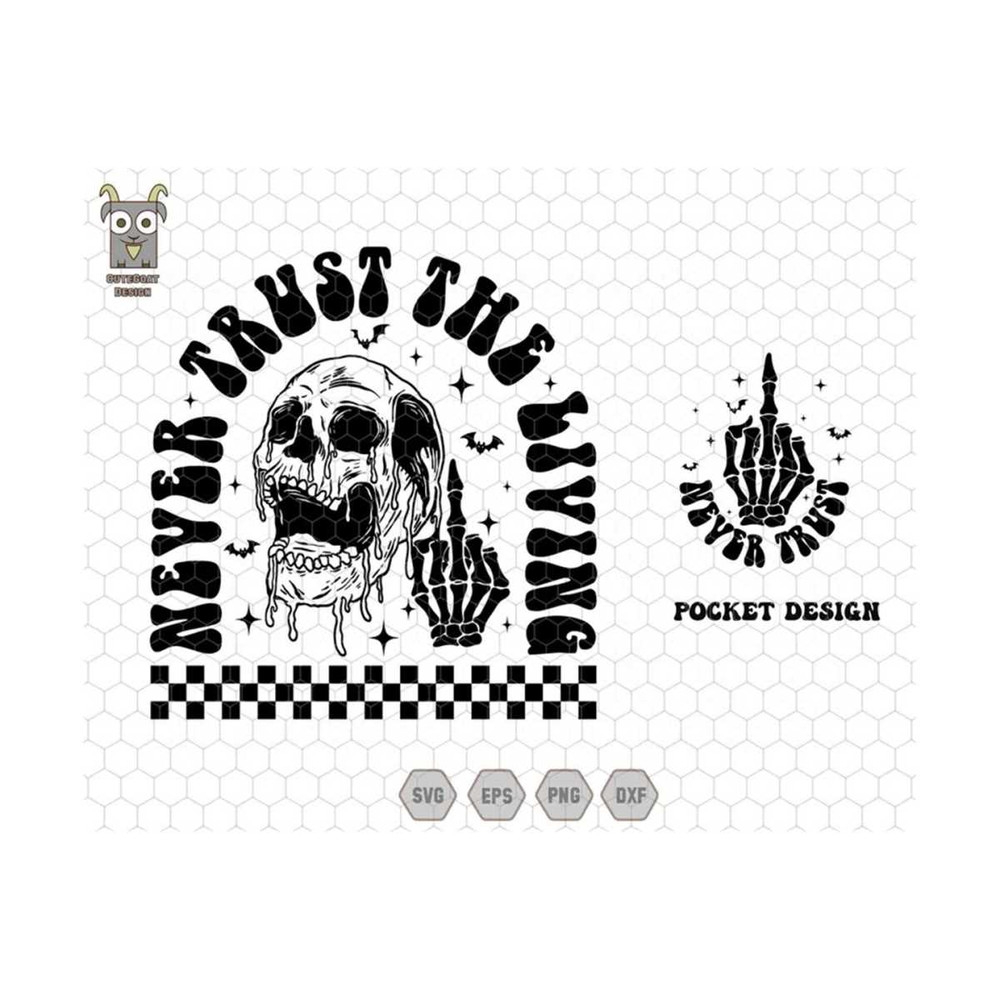 1011202317348-never-trust-the-living-svg-horror-svg-goth-svg-halloween-image-1.jpg