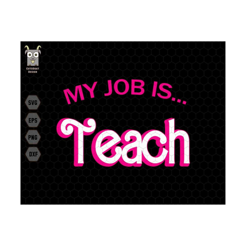 1011202317376-my-job-is-teach-svg-teacher-svg-best-teacher-svg-1st-grade-image-1.jpg