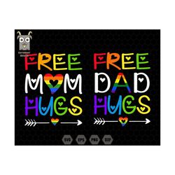 free hugs mom svg, free hugs dad svg,proud mom svg, proud dad svg, say gay svg, equal rights svg, gay pride svg, trans rights, pride month