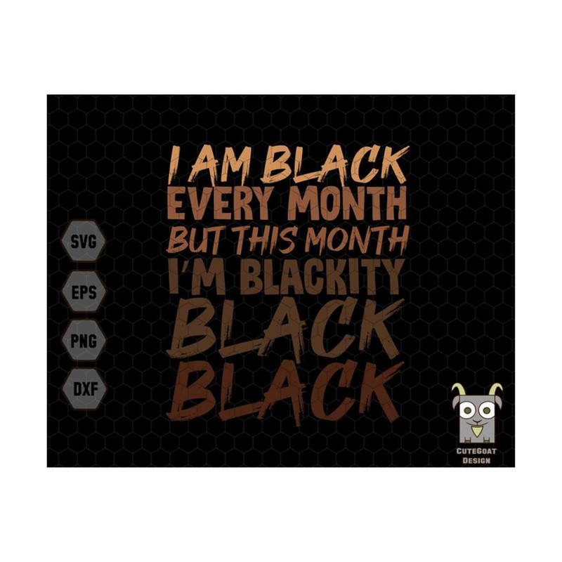 1011202317386-i-am-black-history-svg-im-blackity-svg-black-svg-black-image-1.jpg