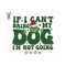 10112023173826-if-i-cant-bring-my-dog-im-not-going-svg-christmas-image-1.jpg