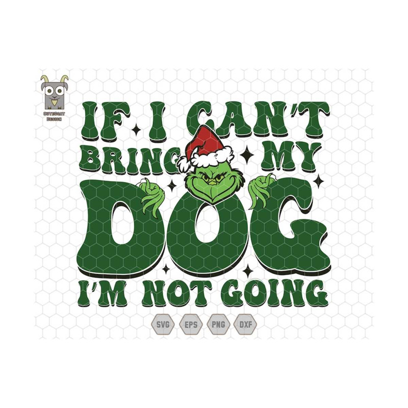 10112023173826-if-i-cant-bring-my-dog-im-not-going-svg-christmas-image-1.jpg