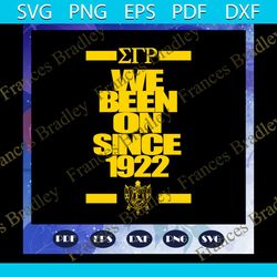wf been on since 1922, sigma gamma rho, sigma gamma gifts, sigma gamma svg, theta sigma shirt,sigma sorority svg, sigma