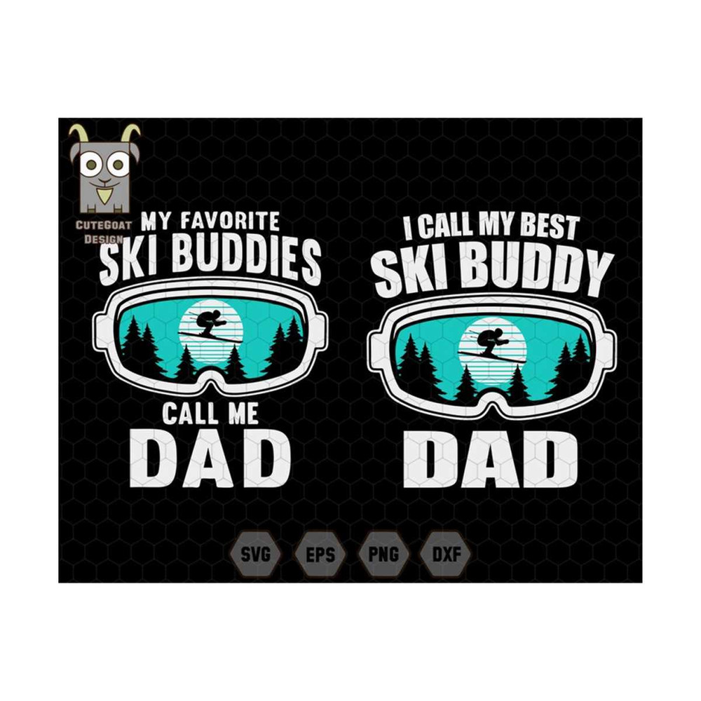 10112023173929-my-favorite-ski-buddies-call-me-dad-ski-buddy-svg-best-dad-image-1.jpg