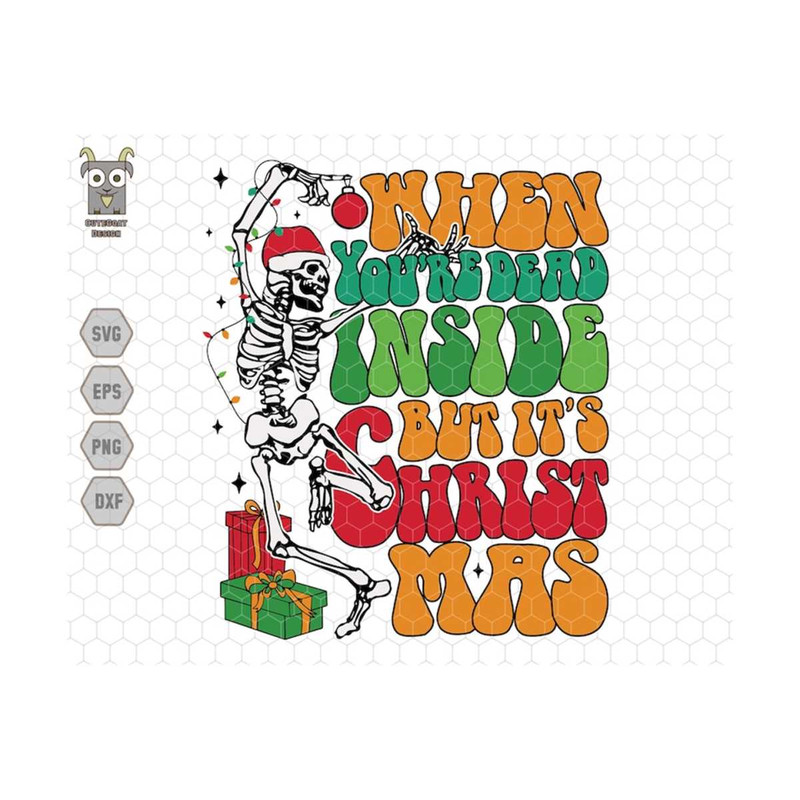 10112023174022-when-youre-dead-inside-but-its-christmas-svg-merry-image-1.jpg