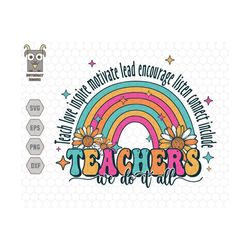 teacher we do it all svg, teacher svg, back to school svg, school teacher, teach love inspire svg, 1st day of school svg,rainbow teacher svg