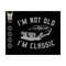 10112023174514-im-not-old-im-classic-svg-vintage-dad-svg-best-dad-image-1.jpg