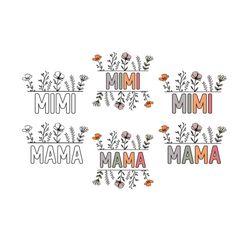 mama flower png bundle, mama flower png, mama png bundle, mother's day png, floral mom png, wild flower png, floral mama design,gift for mom
