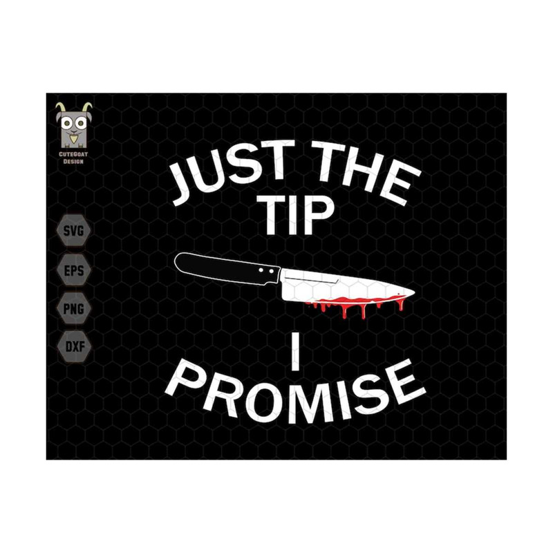 10112023175032-just-the-tip-i-promise-svg-horror-halloween-svg-trendy-image-1.jpg