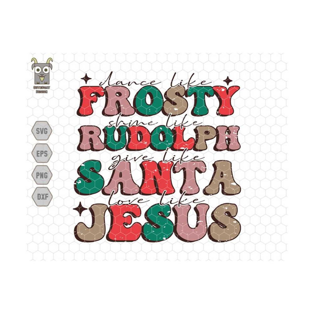10112023175747-dance-like-frosty-shine-like-rudolph-give-like-santa-love-like-image-1.jpg