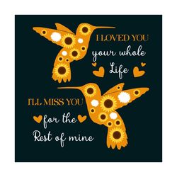i loved you your whole life svg, trending svg, trending now, trending, quotes svg, best quotes svg, best saying, whole l