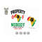 1011202318415-property-of-nobody-juneteenth-svg-1865-svg-independence-day-image-1.jpg