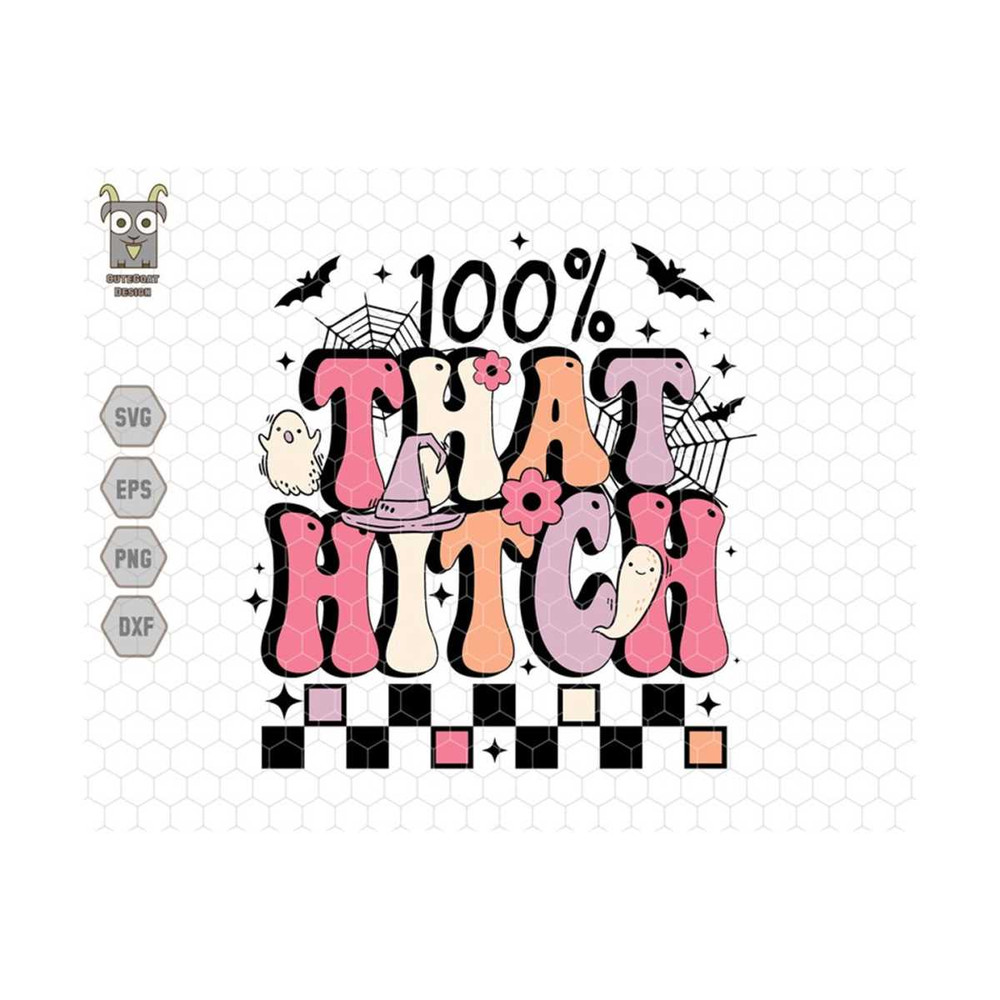 1011202318456-100-that-hitch-svg-funny-halloween-svg-trendy-halloween-image-1.jpg