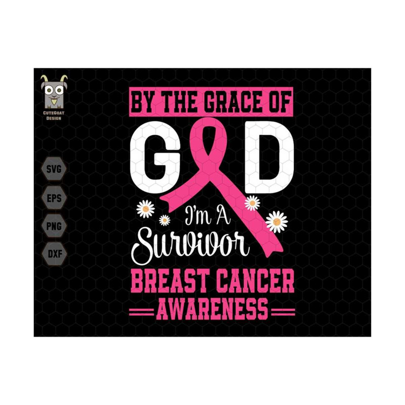 10112023181249-by-the-grace-god-svg-im-a-survivor-breast-cancer-svg-think-image-1.jpg
