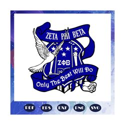 zeta phi beta only the best will do, zeta svg, 1920 zeta phi beta, zeta phi beta svg, z phi b, zeta shirt, zeta sorority