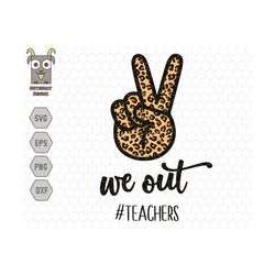we out teacher svg, end of school year svg, teacher gift svg, last day of school svg, bruh we out teachers svg, teacher mode off svg