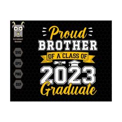 proud brother of 2023 graduate svg, grad of 2023 svg, class of 2023 svg, brother svg, brother shirt design, 2023 class svg, senior svg