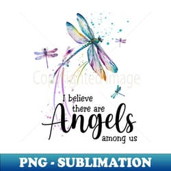 i believe there are angels among us - digital sublimation download file - perfect for sublimation mastery