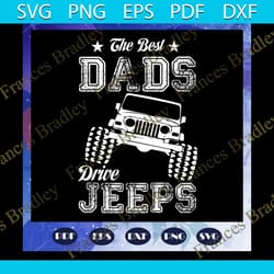 the best dads drive jeeps, dad svg, dad gifts, best dad ever, dad shirts, super cool dad, gift for dad,family svg, famil