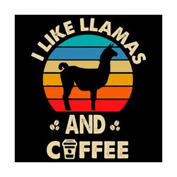 i like llamas and coffee svg, trending svg, llamas svg, coffee svg, llamas and coffee svg, funny vintage llama, llama lo
