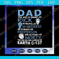 dad you are as smart as rick svg, papa svg, daddy svg, fathers day svg, father svg, fathers day gift, gift for papa, fat