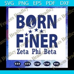 born finer zeta phi beta, zeta phi beta svg, zeta svg, 1920 zeta phi beta, zeta phi beta svg, z phi b, zeta shirt, zeta