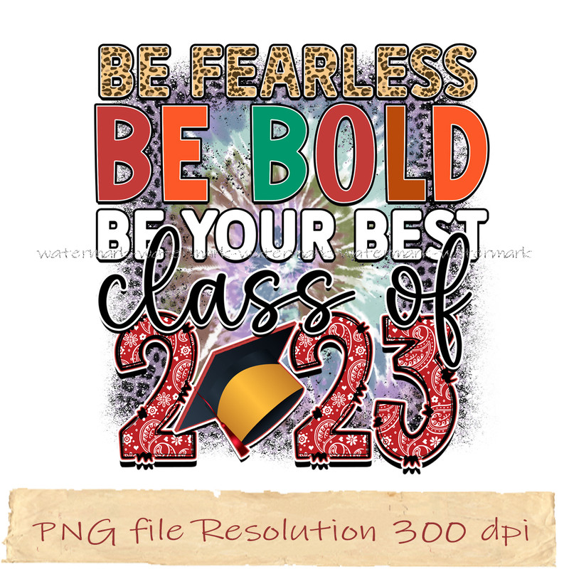 Be fearless be bold be your best class of 2023.jpg