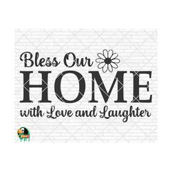 bless our home with love and laughter svg, welcome sign svg, bless our home with love and laughter cut files, cricut, silhouette, png, svg