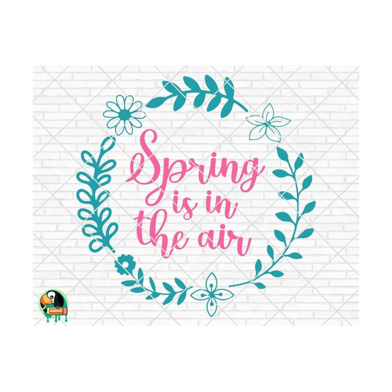 1111202375126-spring-is-in-the-air-svg-spring-svg-easter-svg-spring-image-1.jpg