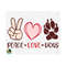 1111202375136-peace-love-dogs-svg-dog-lovers-svg-peace-love-dogs-cut-image-1.jpg