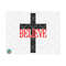1111202375338-believe-cross-svg-christian-svg-faith-svg-jesus-svg-image-1.jpg