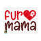 1111202375734-fur-mama-svg-dog-lovers-svg-fur-mama-cut-files-cricut-image-1.jpg