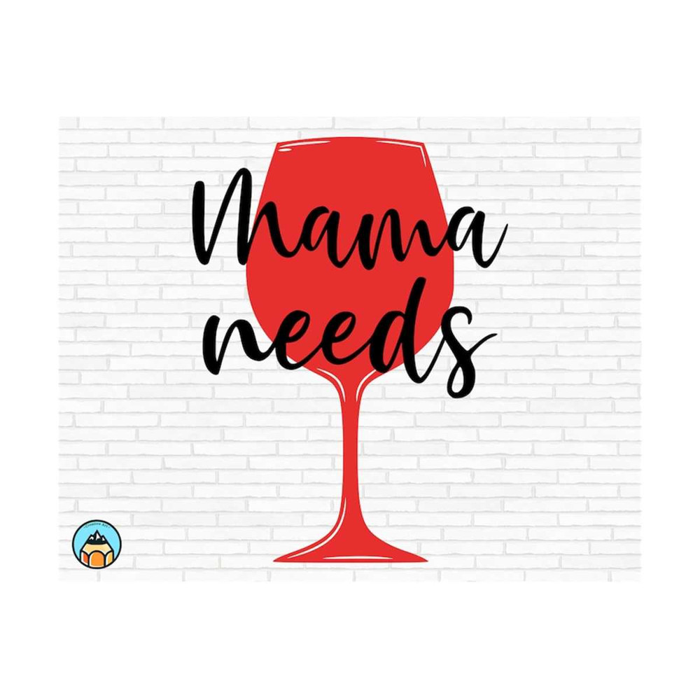 111120238152-mama-needs-wine-svg-wine-svg-wine-quotes-svg-wine-image-1.jpg