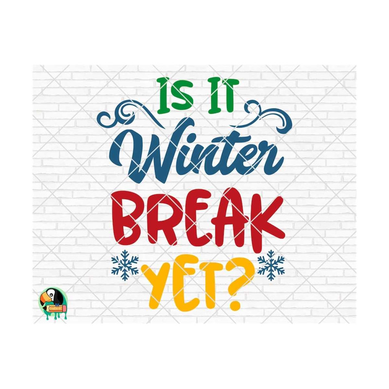 111120238625-is-it-winter-break-yet-svg-winter-svg-winter-quotes-svg-image-1.jpg