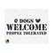 11112023882-dogs-welcome-people-tolerated-svg-welcome-sign-svg-dogs-image-1.jpg