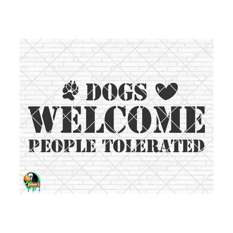 11112023882-dogs-welcome-people-tolerated-svg-welcome-sign-svg-dogs-image-1.jpg