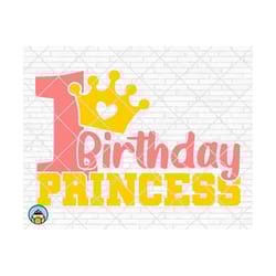 1st birthday svg, first birthday svg, 1st birthday girl svg, birthday princess svg, cut file for cricut and silhouette, birthday girl svg