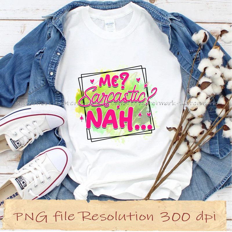 Me sarcastic nah.jpg