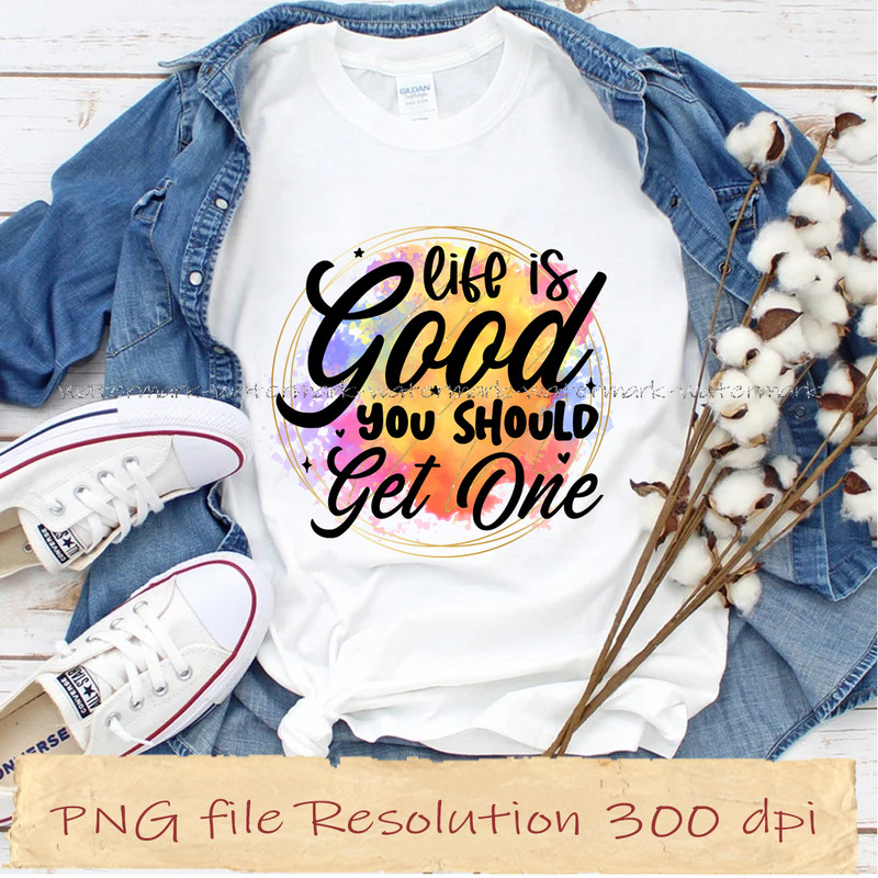 life is good you should get one.jpg