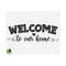 1111202381858-welcome-to-our-home-svg-welcome-sign-svg-welcome-to-our-home-image-1.jpg