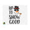 1111202381942-up-to-snow-good-svg-hello-winter-svg-snowman-face-svg-image-1.jpg