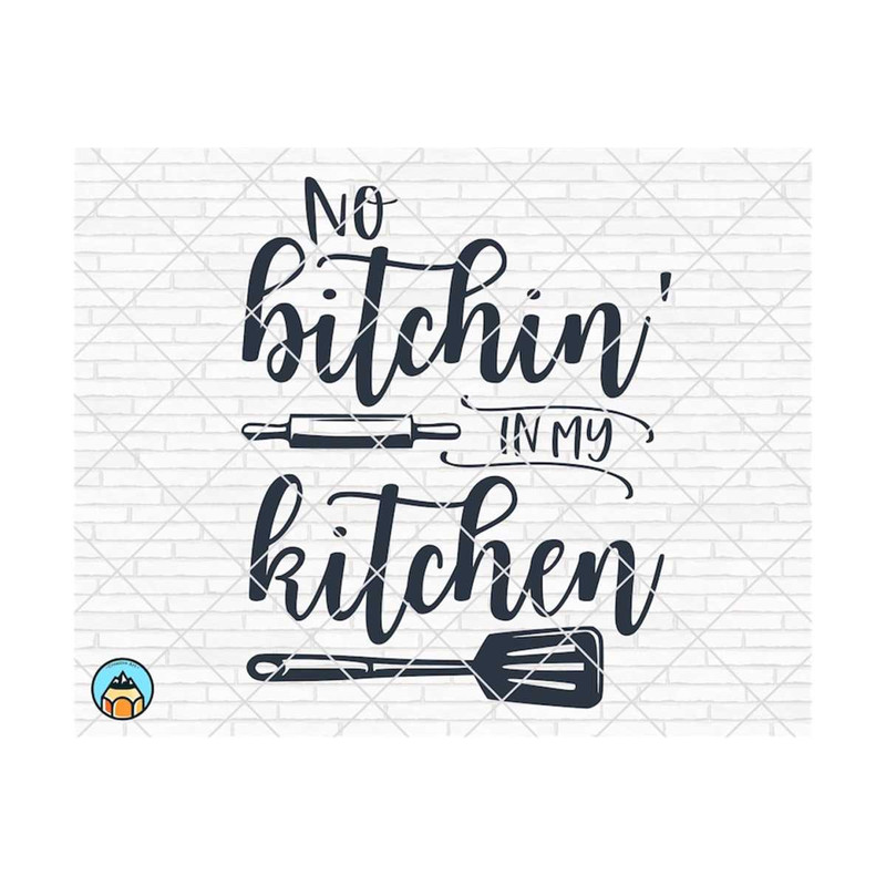 111120238213-no-bitchin-in-my-kitchen-svg-apron-svg-funny-kitchen-image-1.jpg