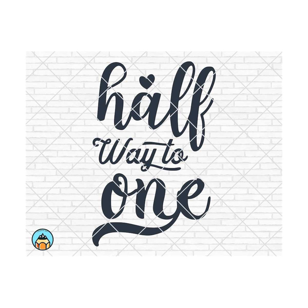 1111202382332-half-way-to-one-svg-half-birthday-svg-half-svg-birthday-image-1.jpg